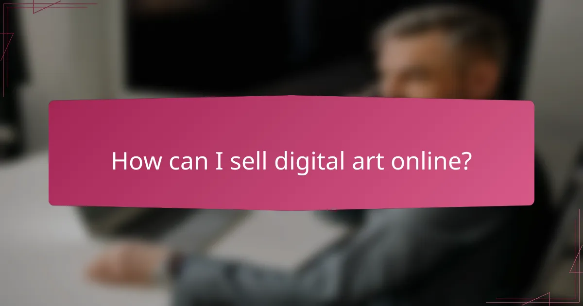 How can I sell digital art online?