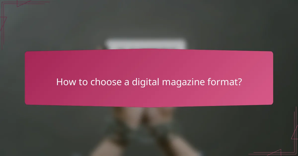 How to choose a digital magazine format?