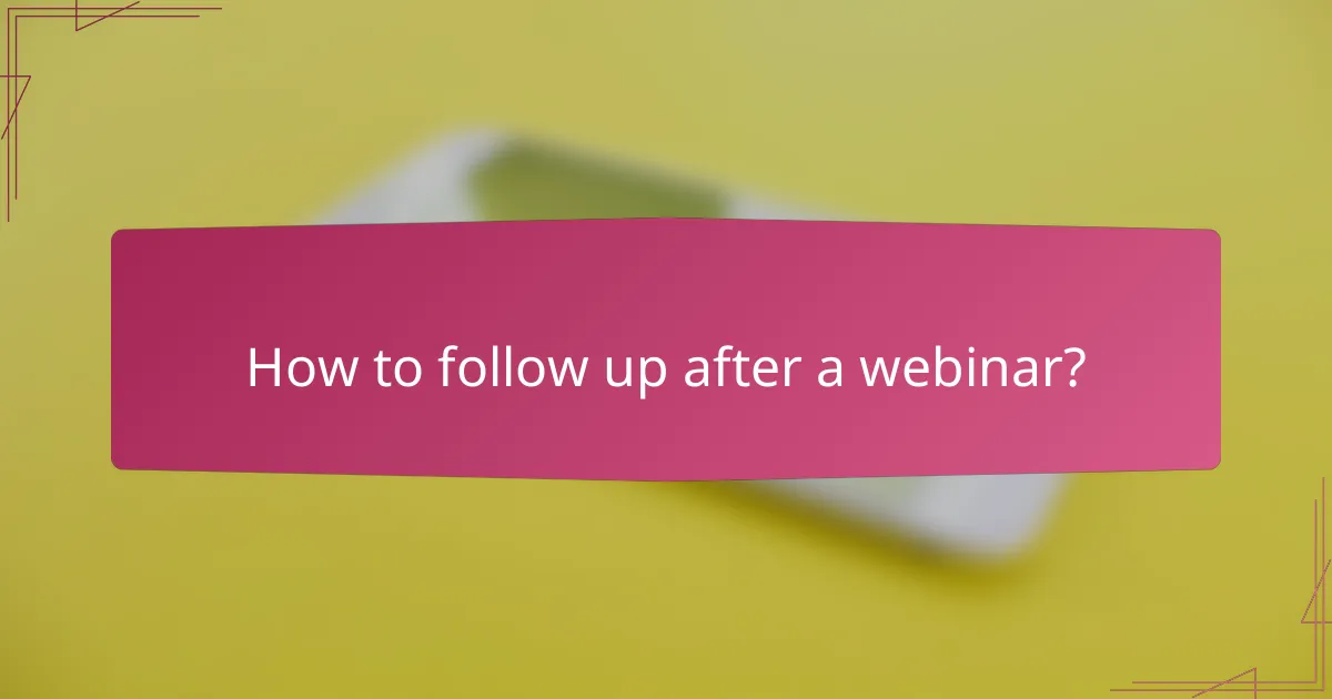 How to follow up after a webinar?