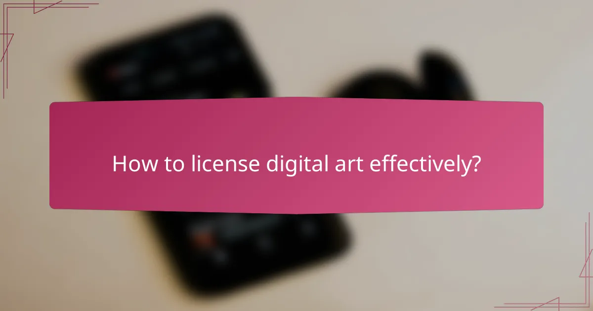How to license digital art effectively?