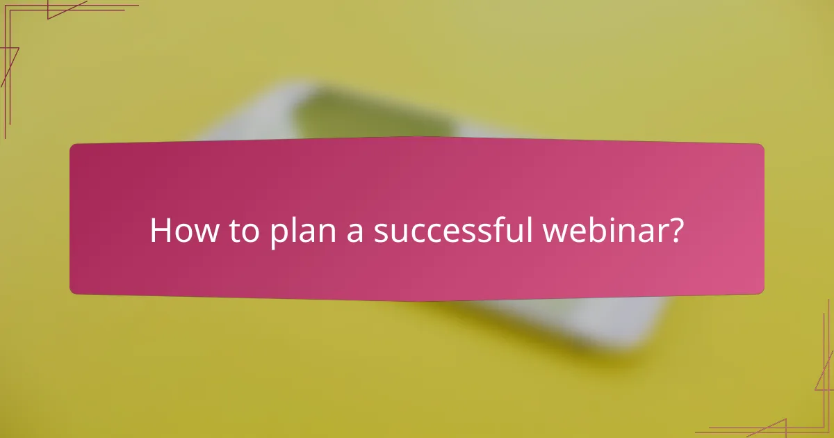 How to plan a successful webinar?