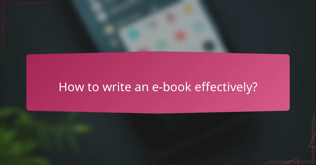 How to write an e-book effectively?