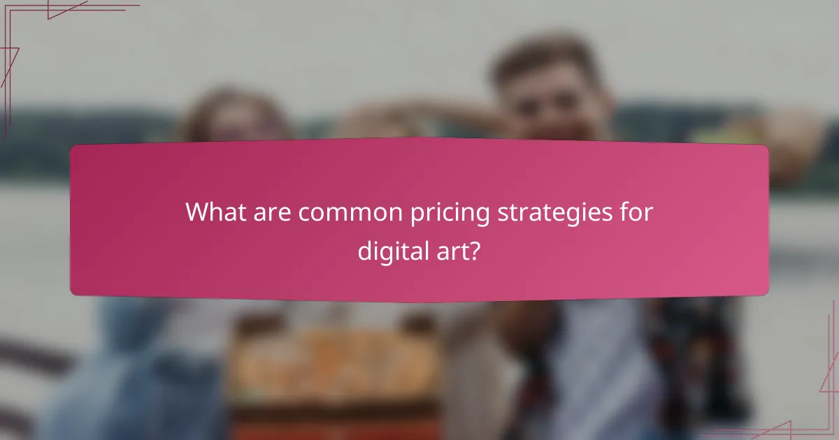 What are common pricing strategies for digital art?