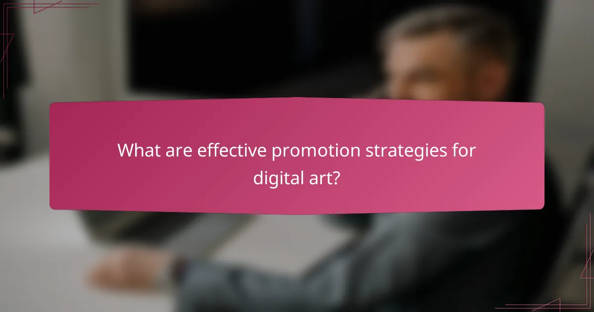 What are effective promotion strategies for digital art?